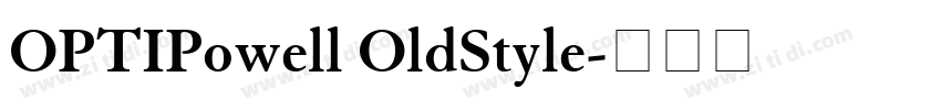 OPTIPowell OldStyle字体转换